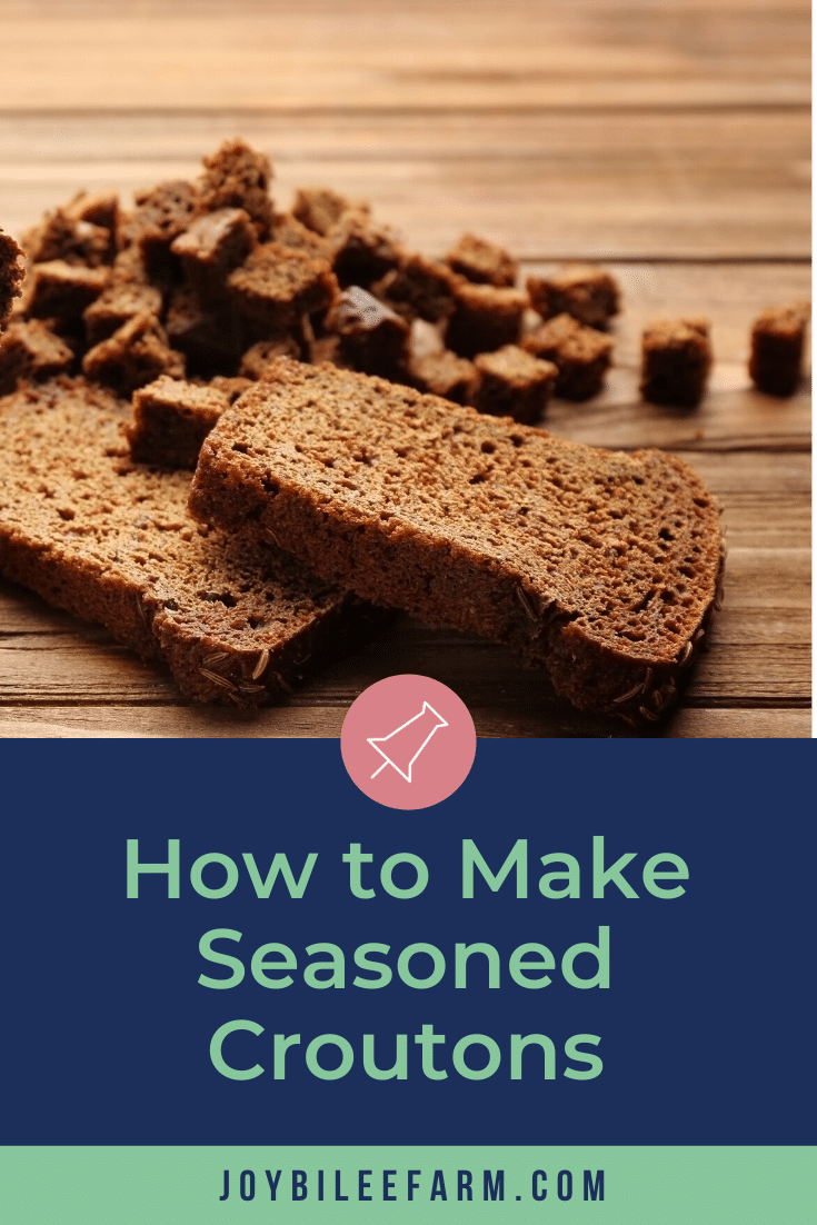 How to Make Seasoned Croutons Joybilee® Farm DIY Herbs Gardening