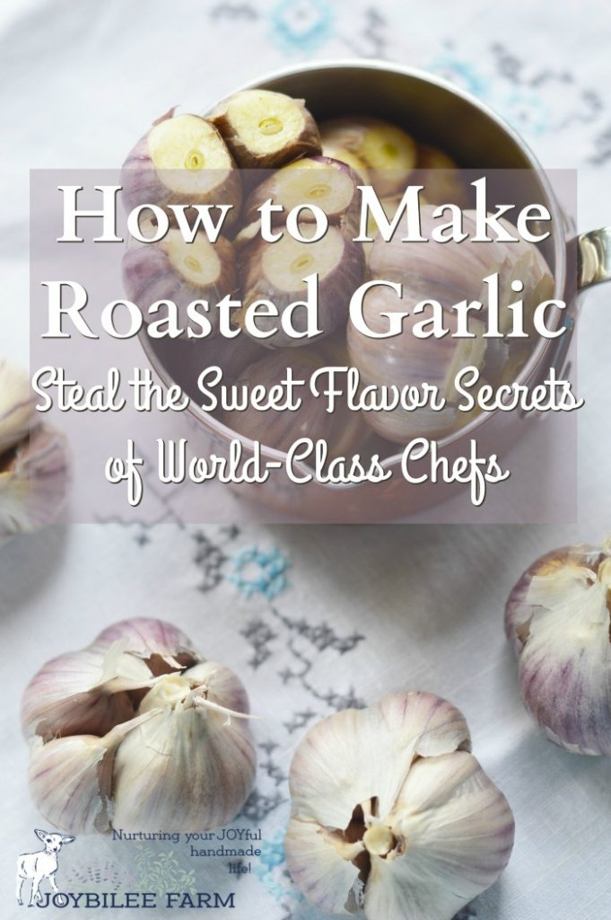 How to Make Roasted Garlic at Home and Steal the Sweet Flavor Secrets