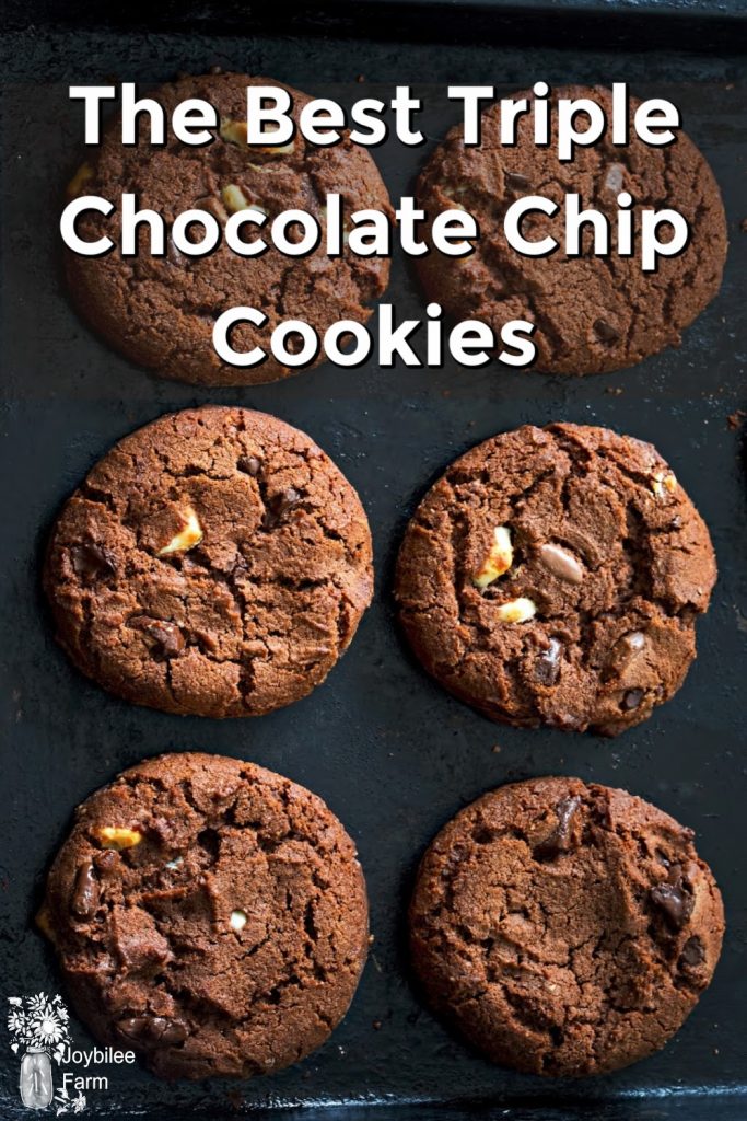 Triple Chocolate Chip cookies