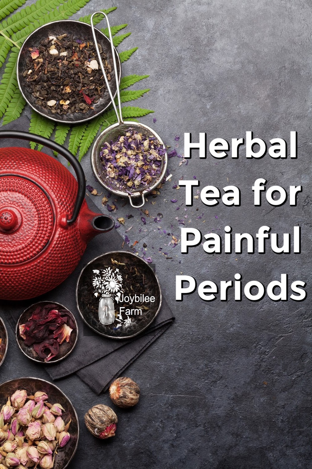 herbal-tea-for-painful-periods-joybilee-farm-diy-herbs-gardening