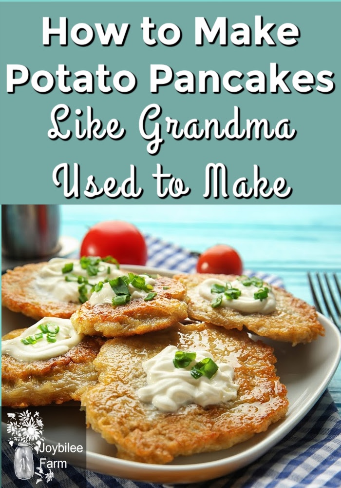 How to Make Potato Pancakes Like Grandma Used to Make